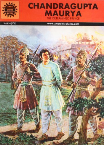 Chandragupta Maurya - The Determined Prince
